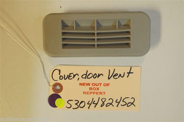 FRIGIDAIRE DISHWASHER 5304482452 Cover,door Vent NEW W/O BOX FRIGIDAIRE DISHWASHER 5304482452 Cover,door Vent NEW W/O BOX